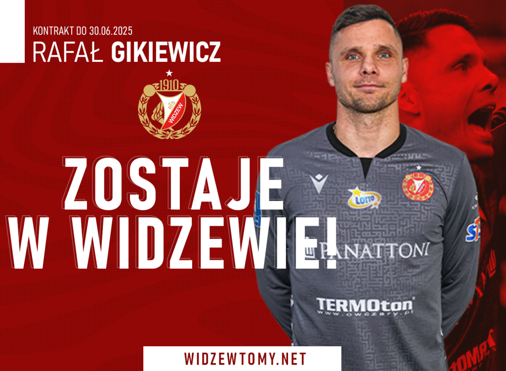 Gikiewicz W Odzi Na Kolejny Rok Widzewtomy Oficjalny Portal